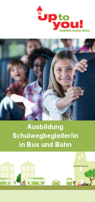 Flyer Up to you: Busbegleiterausbildung (Informationen für Schulen und Lehrkräfte)